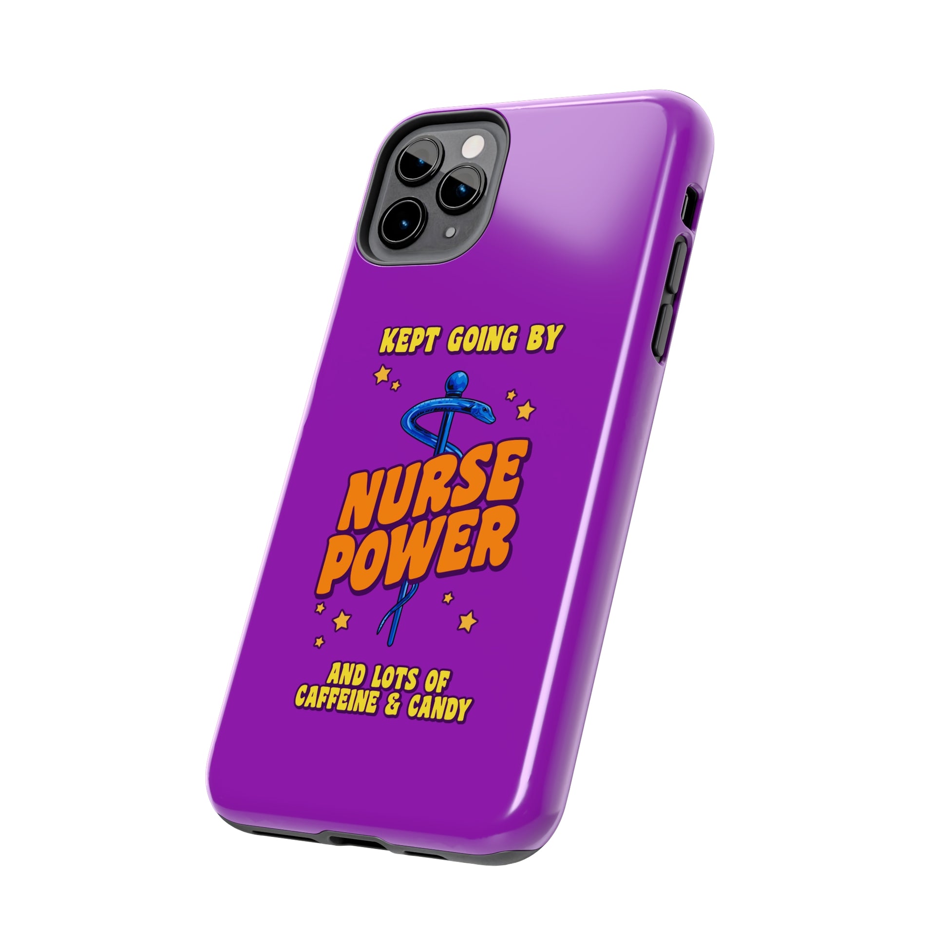 Purple iPhone case with the staff of caduceus centered with the words "Nurse Power" in blue and orange .  Above it the words "Kept Going By" and below the words "and lots of caffeine & candy in yellow."