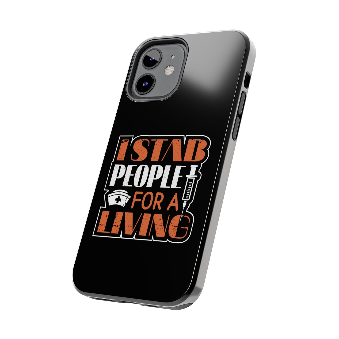 Black iPhone case with graphic text "I Stab People for a Living" in orange and white text.