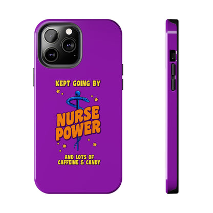 Purple iPhone case with the staff of caduceus centered with the words "Nurse Power" in blue and orange .  Above it the words "Kept Going By" and below the words "and lots of caffeine & candy in yellow."