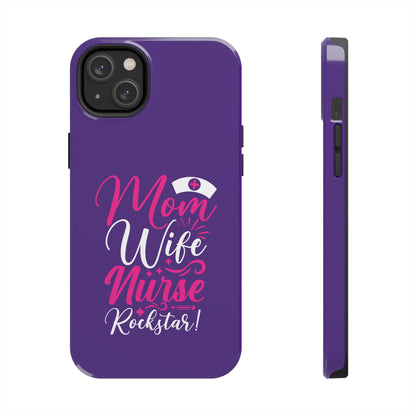 Blue iPhone case with graphic text "Mom, Wife, Nurse, Rockstar" in alternating pink and white. The word "Mom" is topped by an old style nurses' hat.