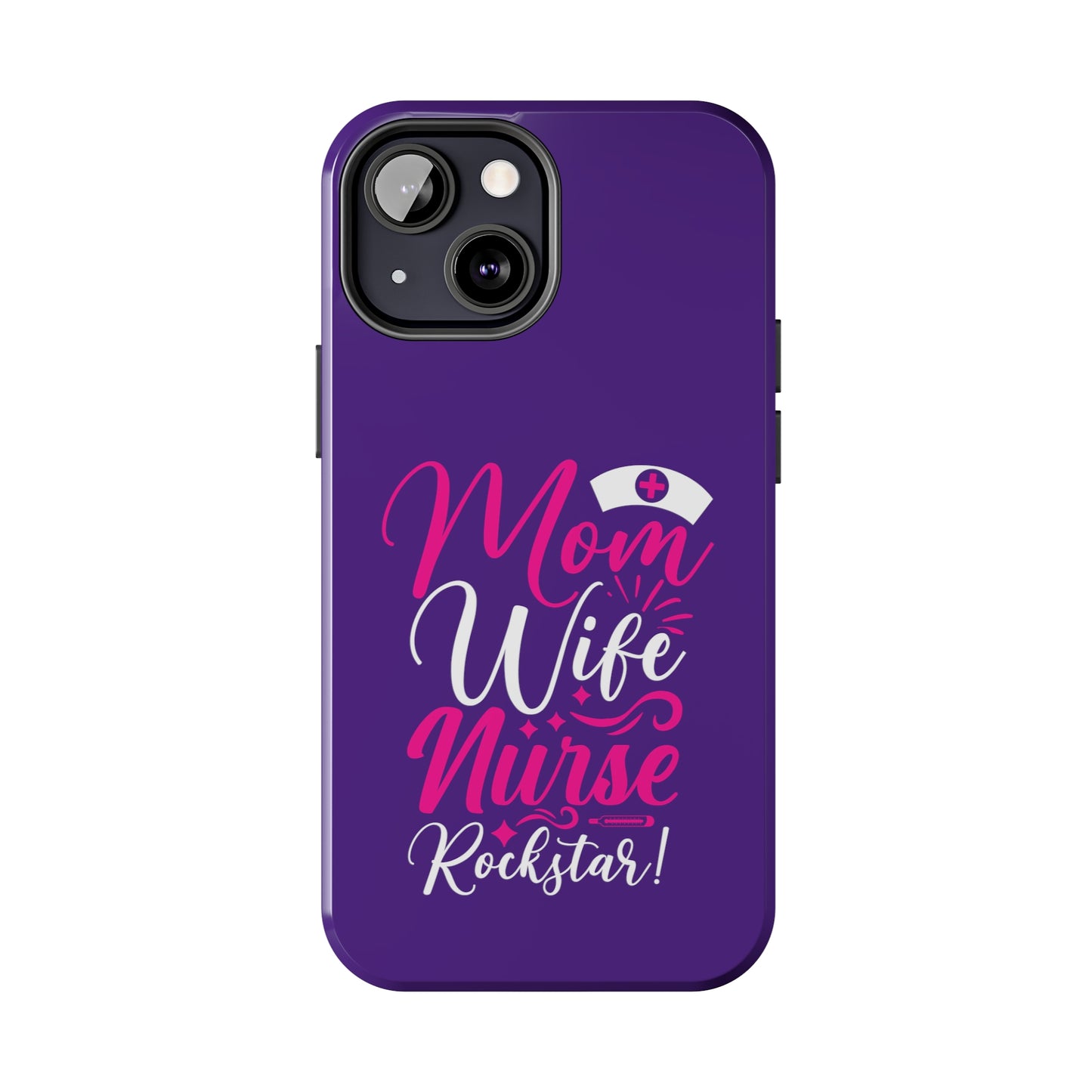 Blue iPhone case with graphic text "Mom, Wife, Nurse, Rockstar" in alternating pink and white. The word "Mom" is topped by an old style nurses' hat.