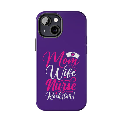 Blue iPhone case with graphic text "Mom, Wife, Nurse, Rockstar" in alternating pink and white. The word "Mom" is topped by an old style nurses' hat.