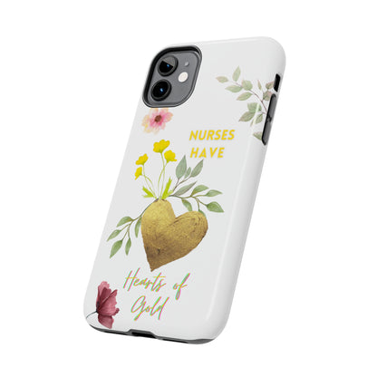 White iPhone case with wild flowers and a golden flower heart and text that says: "Nurses have hearts of gold".