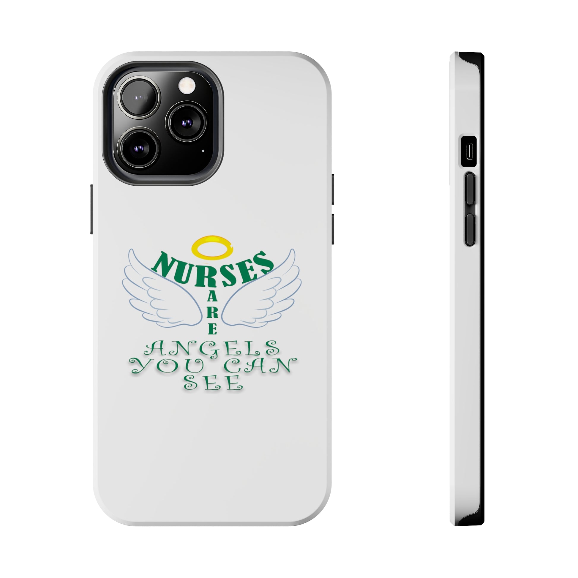 White iPhone case featuring a halo in gold and two white wings and the text "Nurses Are Angels You Can See" suggestive of a person.