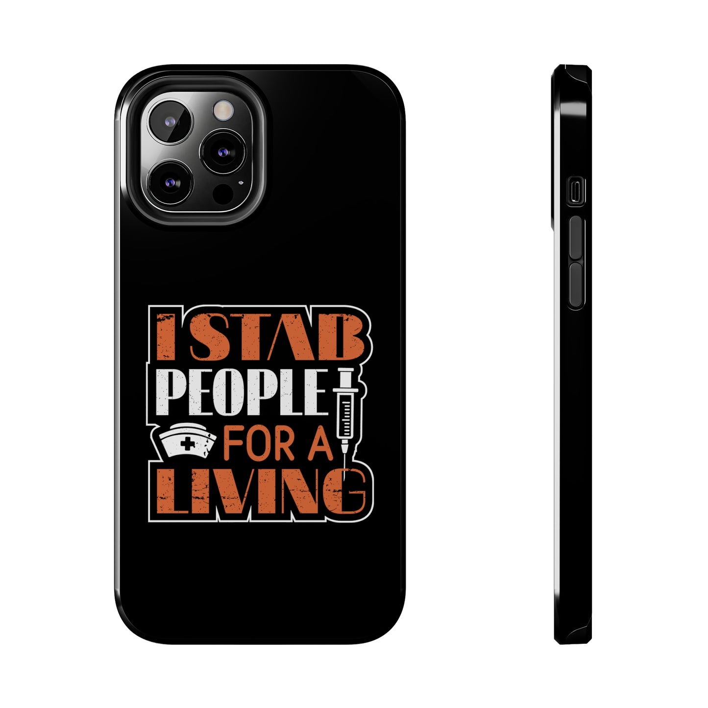 Black iPhone case with graphic text "I Stab People for a Living" in orange and white text.