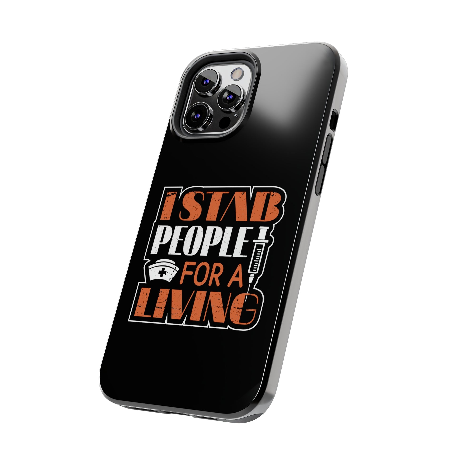 Black iPhone case with graphic text "I Stab People for a Living" in orange and white text.