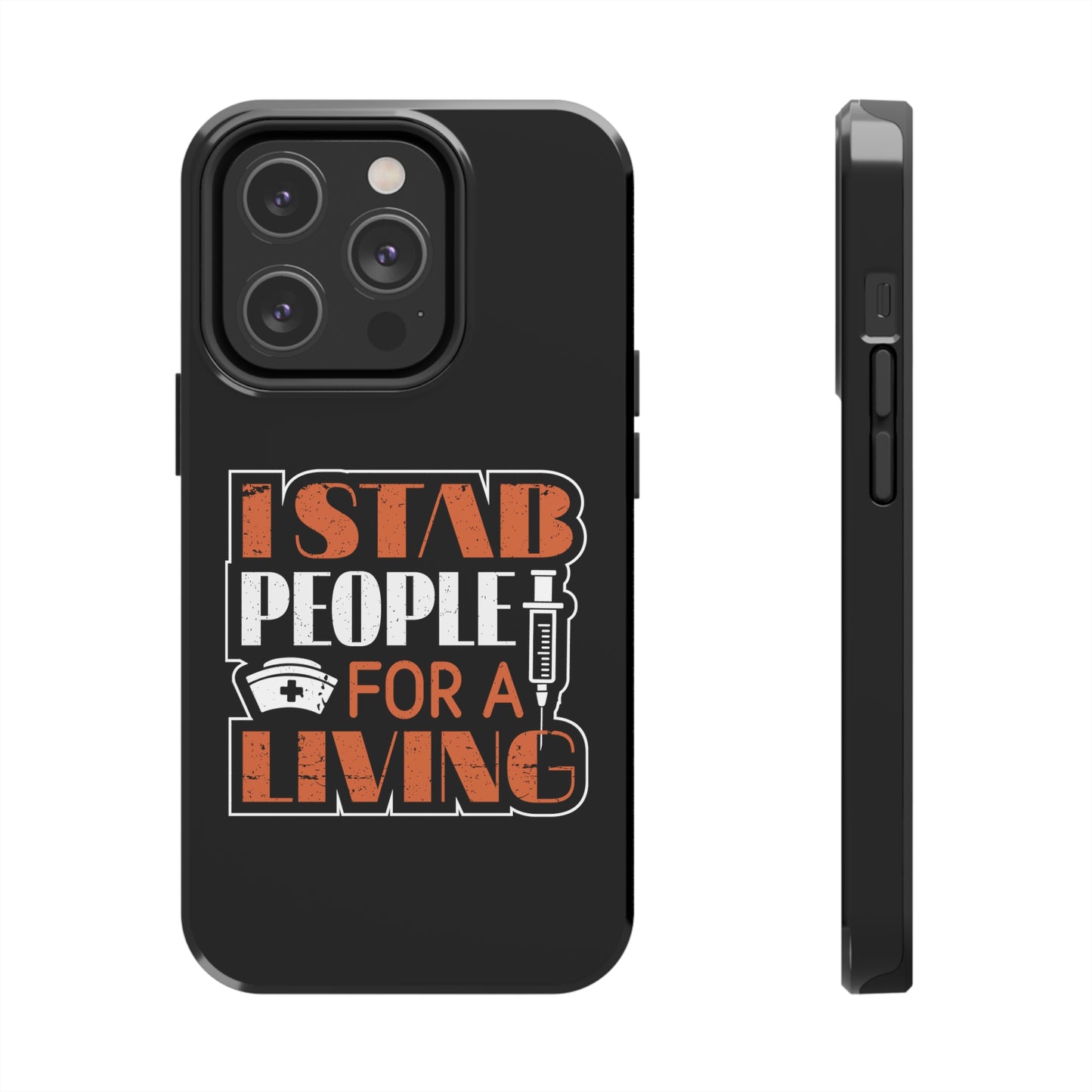 Black iPhone case with graphic text "I Stab People for a Living" in orange and white text.