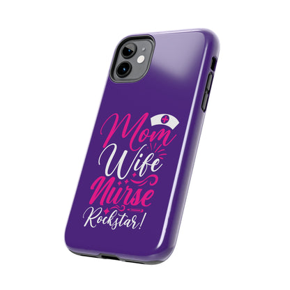 Blue iPhone case with graphic text "Mom, Wife, Nurse, Rockstar" in alternating pink and white. The word "Mom" is topped by an old style nurses' hat.