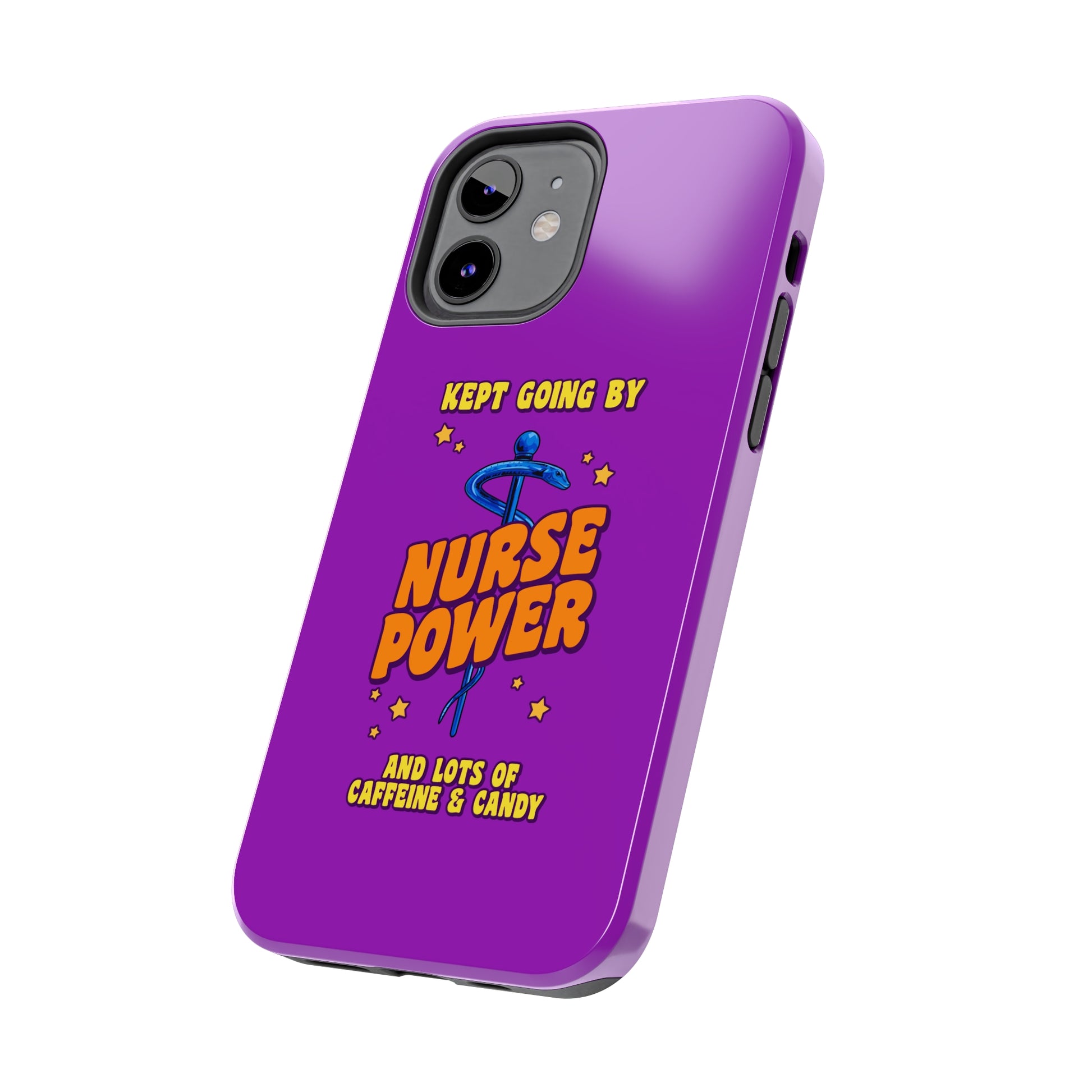 Purple iPhone case with the staff of caduceus centered with the words "Nurse Power" in blue and orange .  Above it the words "Kept Going By" and below the words "and lots of caffeine & candy in yellow."