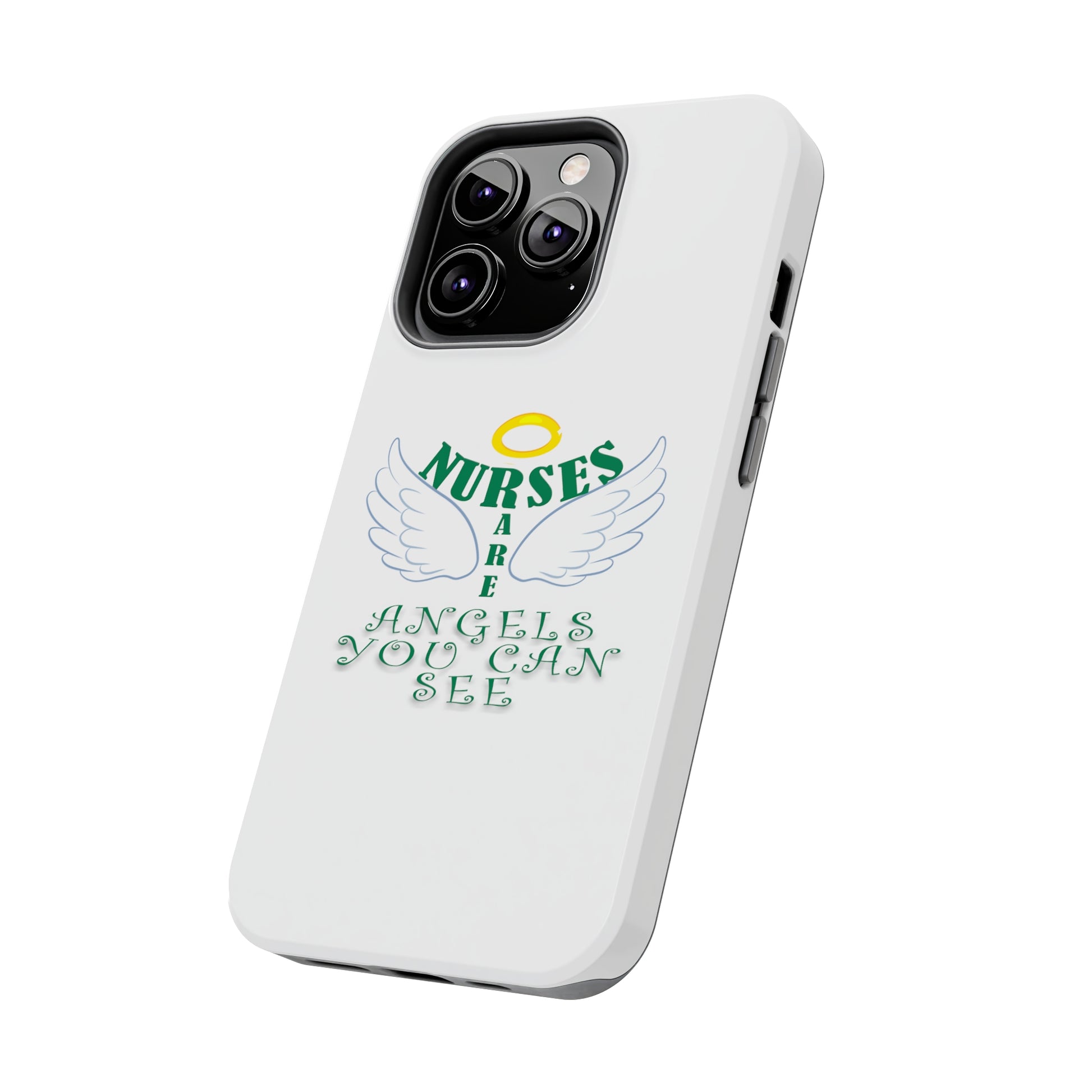 White iPhone case featuring a halo in gold and two white wings and the text "Nurses Are Angels You Can See" suggestive of a person.