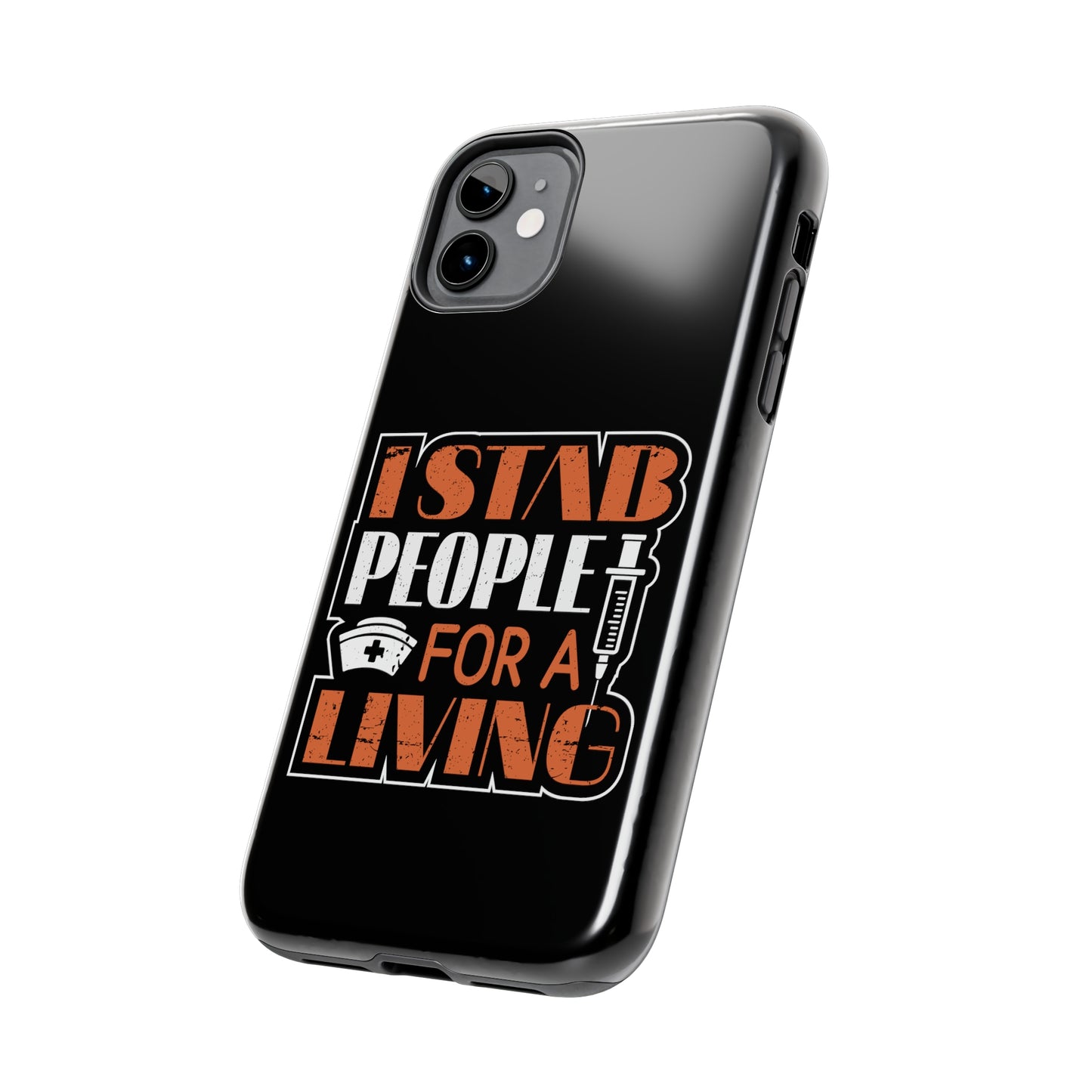 Black iPhone case with graphic text "I Stab People for a Living" in orange and white text.