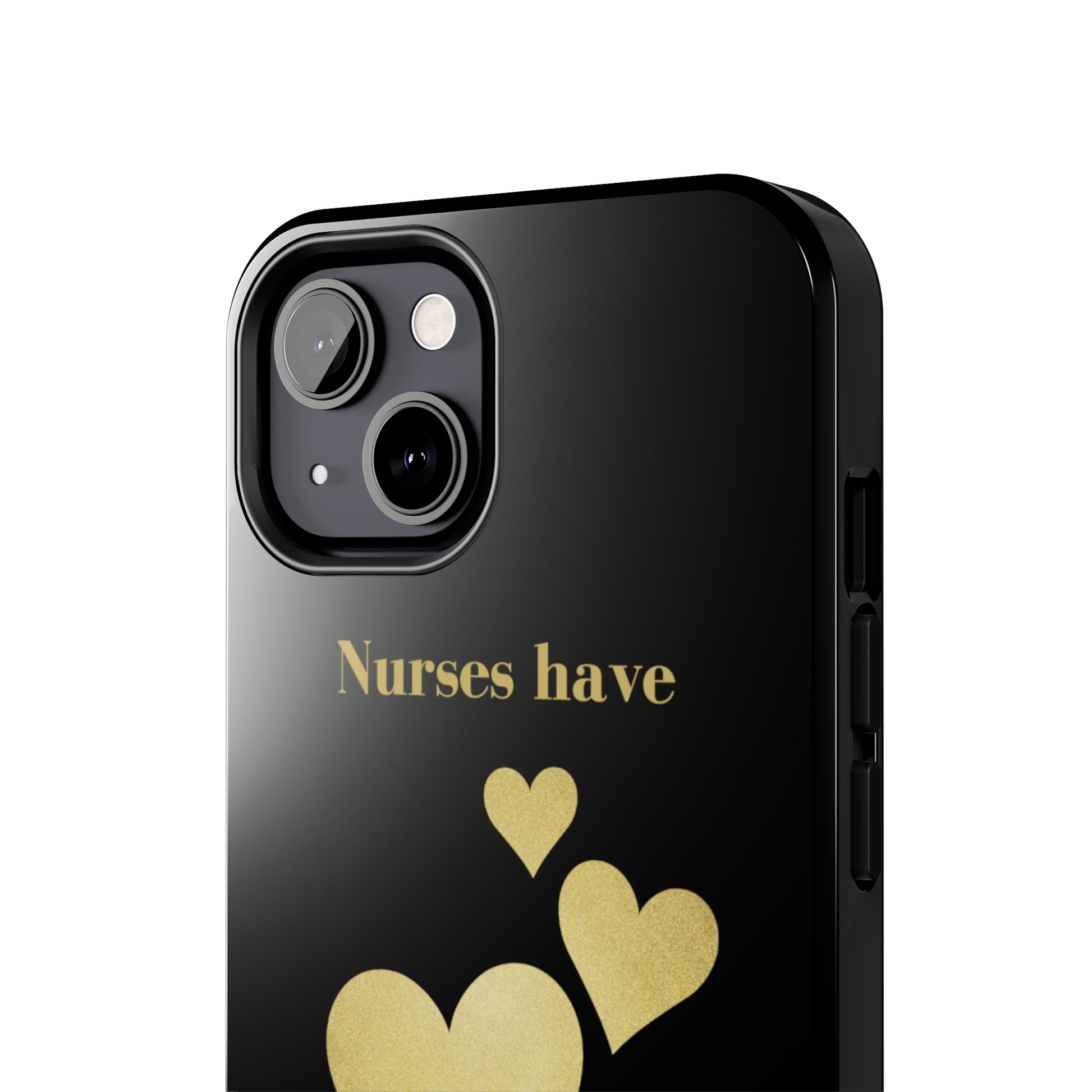 Black iPhone case with three hearts of gold  and text that says "Nurses have hearts of Gold" in gold text.