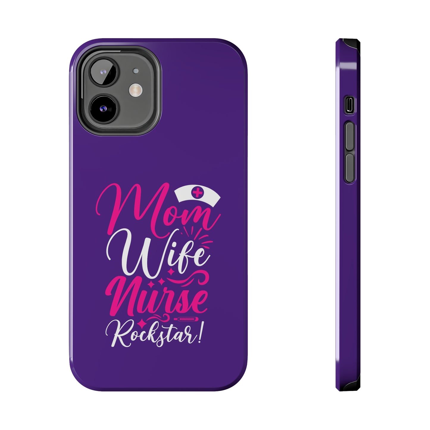 Blue iPhone case with graphic text "Mom, Wife, Nurse, Rockstar" in alternating pink and white. The word "Mom" is topped by an old style nurses' hat.