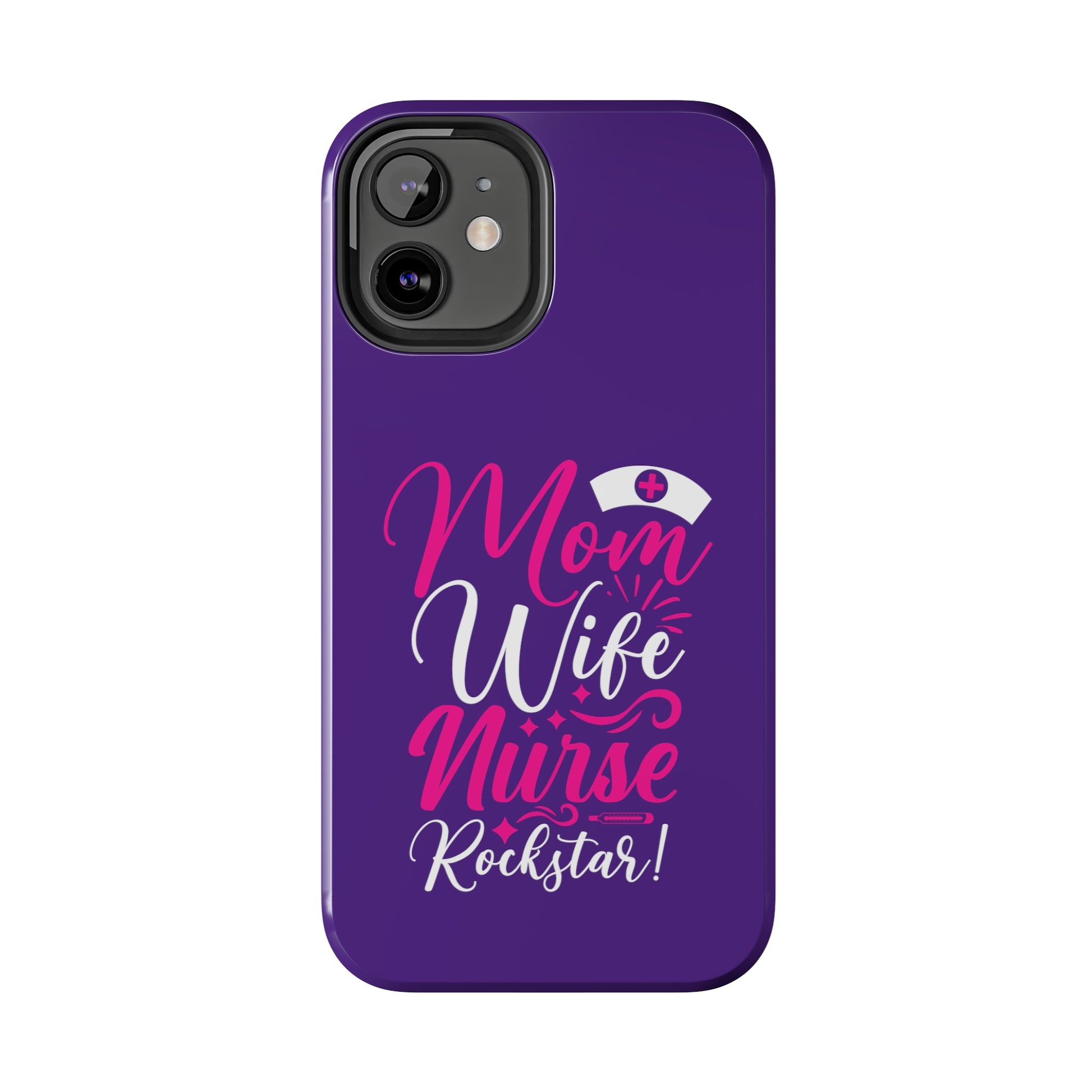 Blue iPhone case with graphic text "Mom, Wife, Nurse, Rockstar" in alternating pink and white. The word "Mom" is topped by an old style nurses' hat.