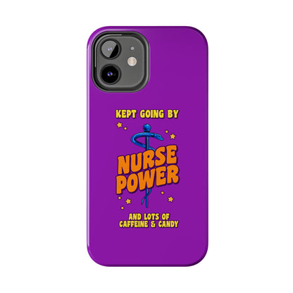 Purple iPhone case with the staff of caduceus centered with the words "Nurse Power" in blue and orange .  Above it the words "Kept Going By" and below the words "and lots of caffeine & candy in yellow."