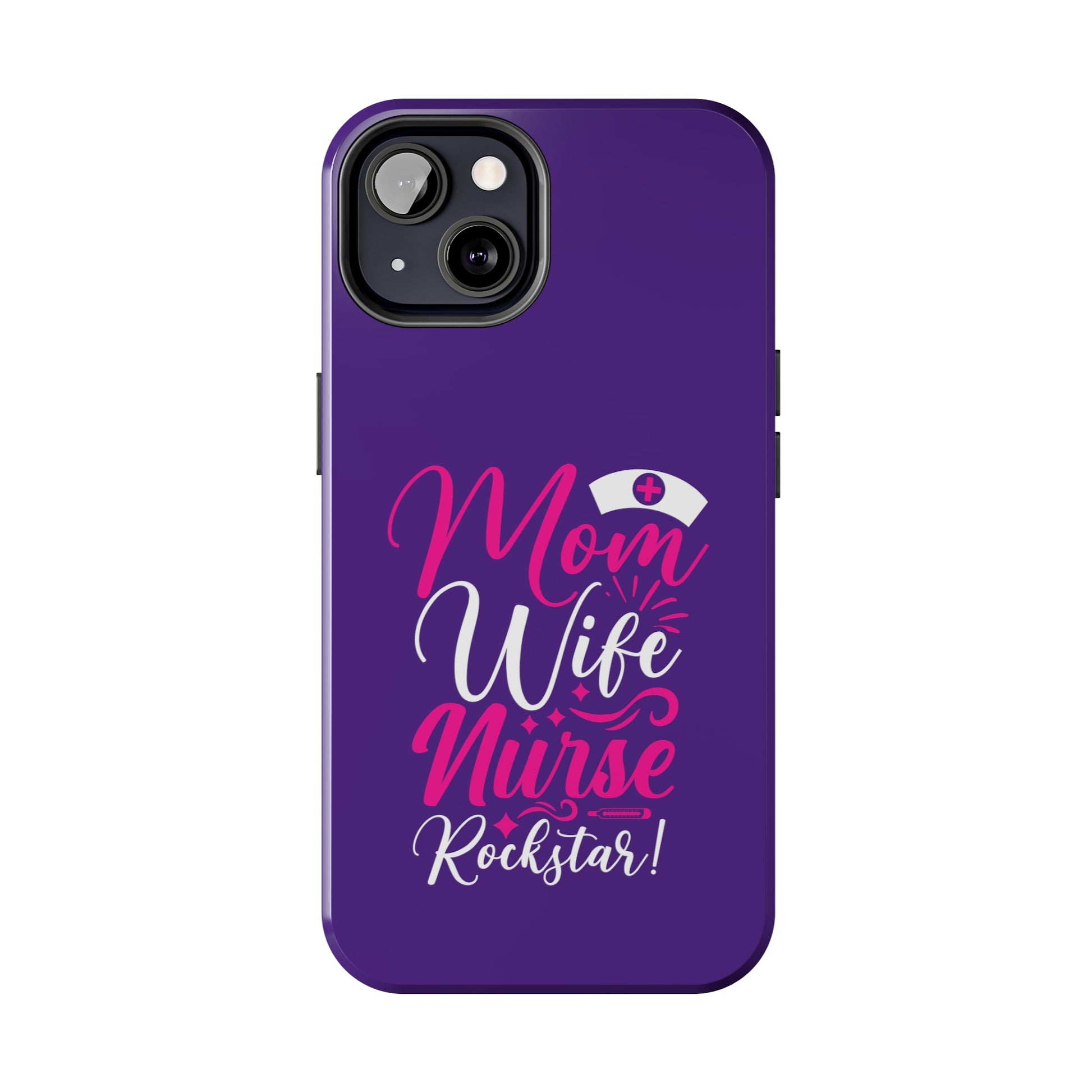 Blue iPhone case with graphic text "Mom, Wife, Nurse, Rockstar" in alternating pink and white. The word "Mom" is topped by an old style nurses' hat.