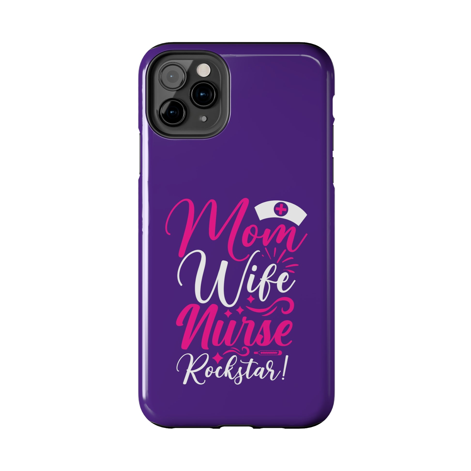 Blue iPhone case with graphic text "Mom, Wife, Nurse, Rockstar" in alternating pink and white. The word "Mom" is topped by an old style nurses' hat.