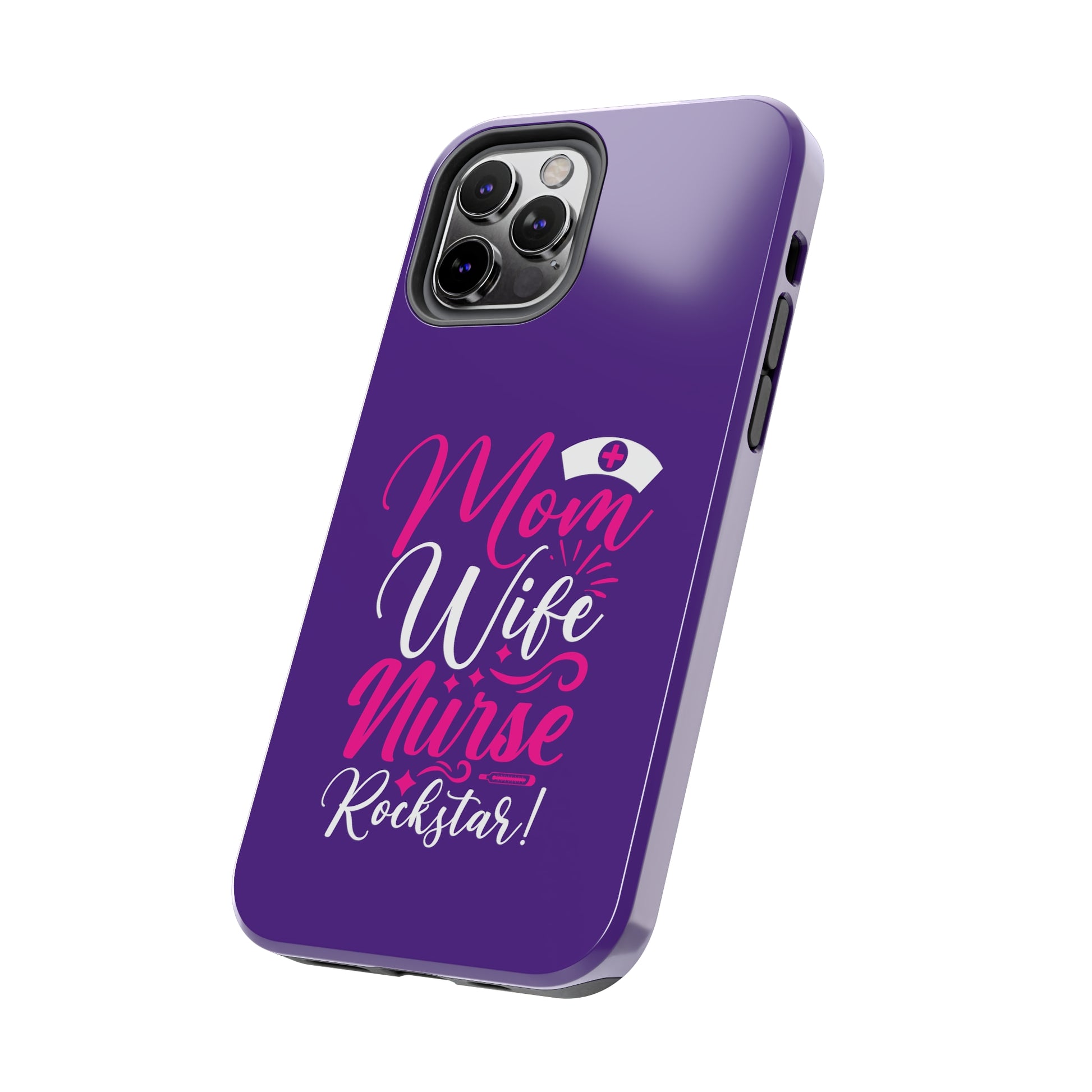 Blue iPhone case with graphic text "Mom, Wife, Nurse, Rockstar" in alternating pink and white. The word "Mom" is topped by an old style nurses' hat.