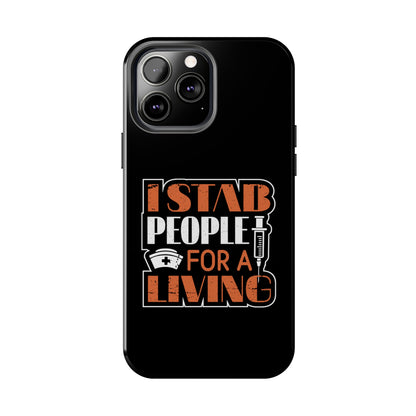 Black iPhone case with graphic text "I Stab People for a Living" in orange and white text.