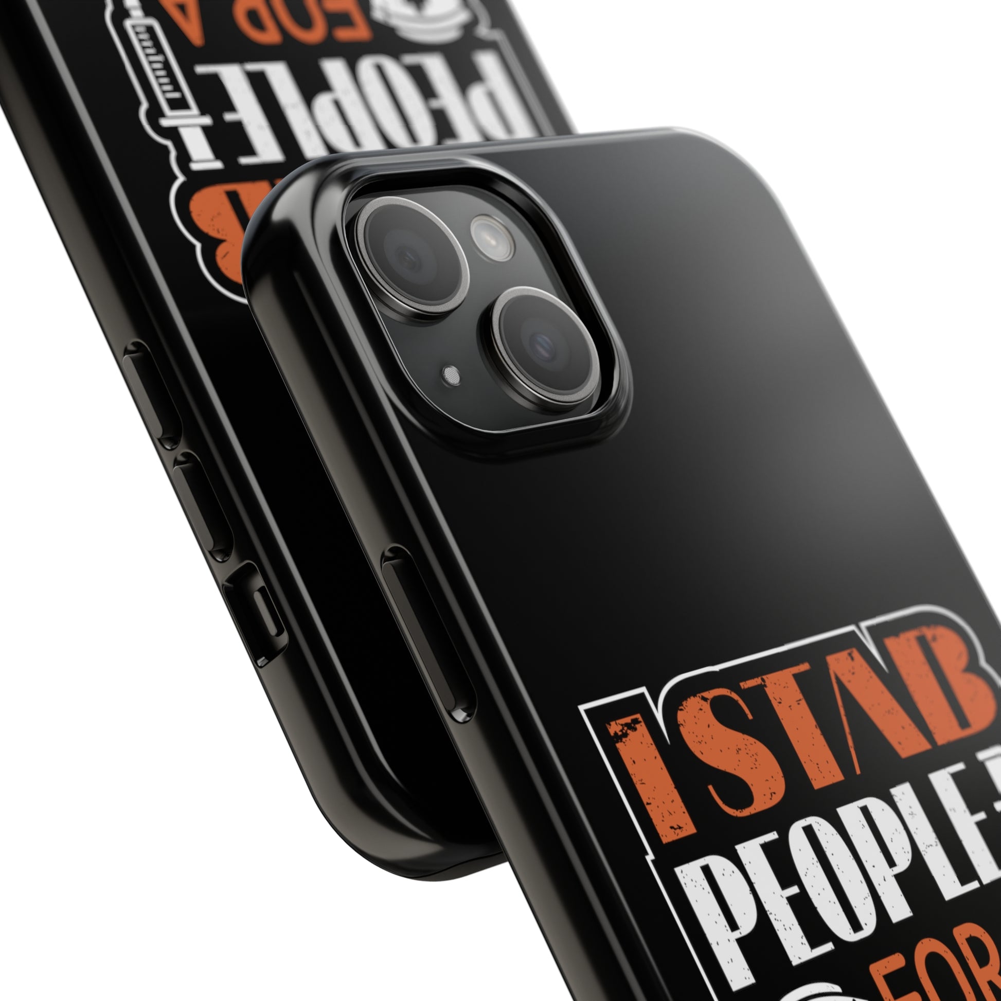 Black iPhone case with graphic text "I Stab People for a Living" in orange and white text.