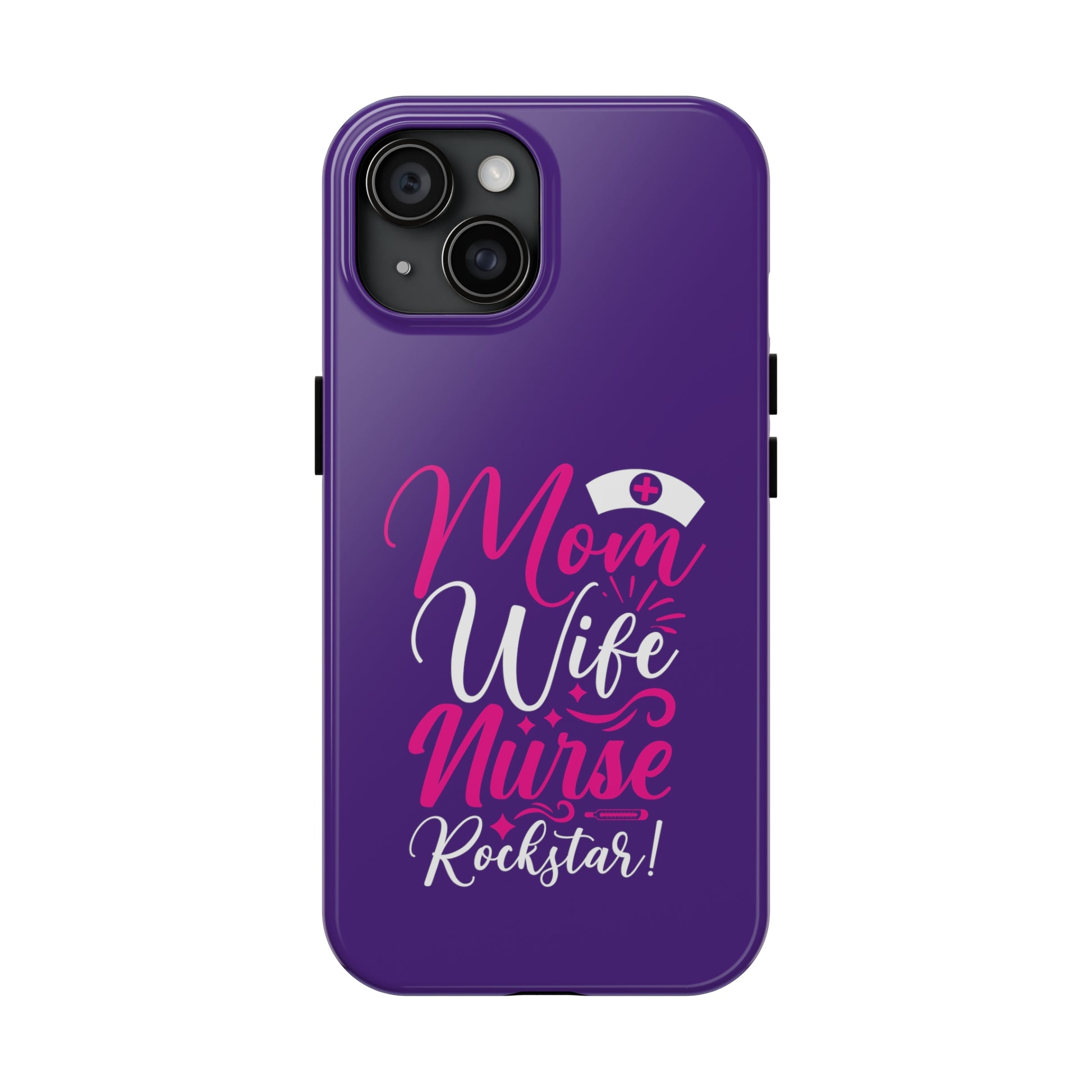 Blue iPhone case with graphic text "Mom, Wife, Nurse, Rockstar" in alternating pink and white. The word "Mom" is topped by an old style nurses' hat.