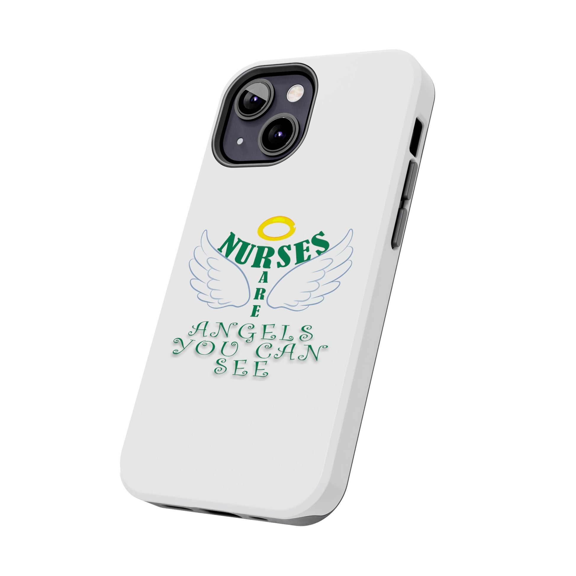 White iPhone case featuring a halo in gold and two white wings and the text "Nurses Are Angels You Can See" suggestive of a person.