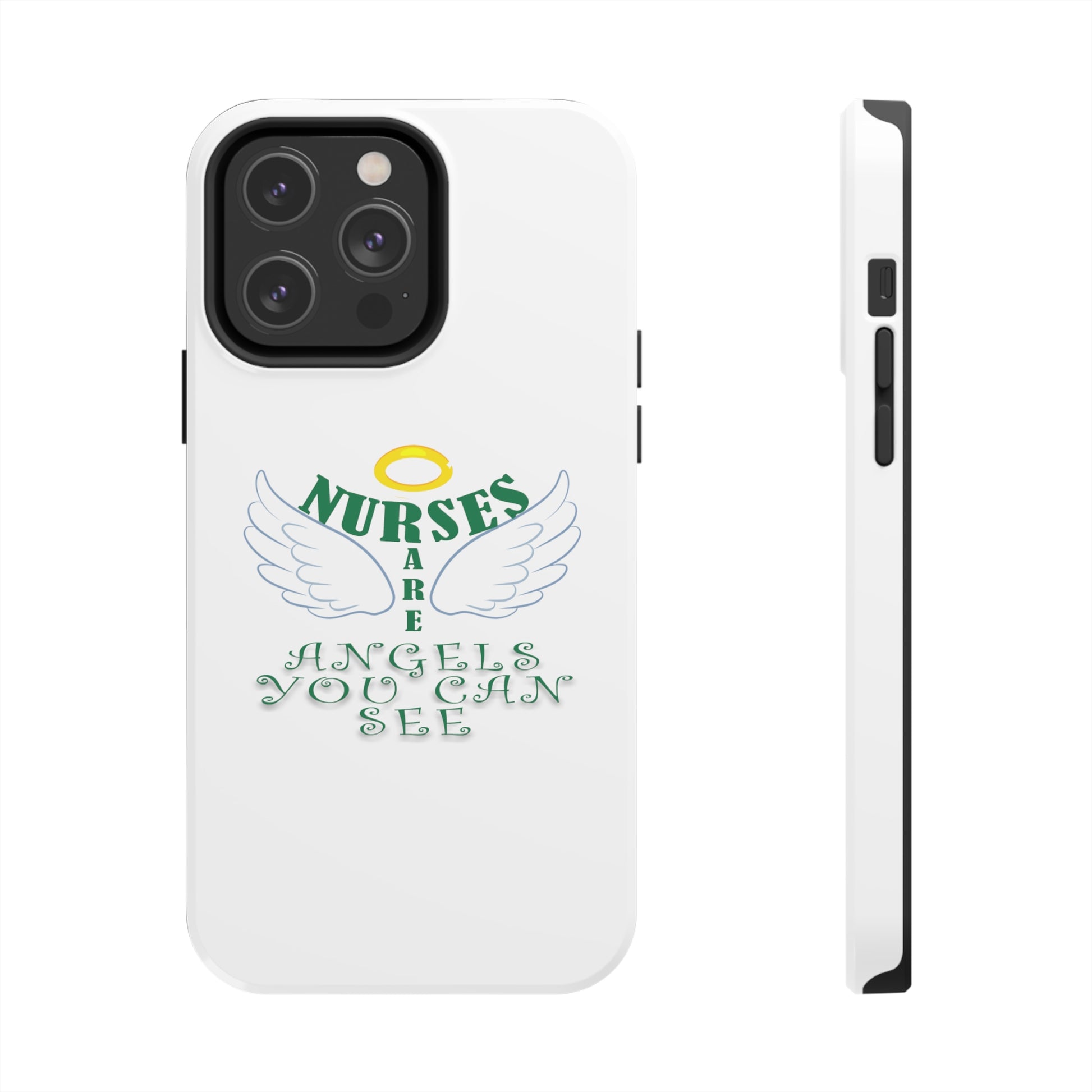 White iPhone case featuring a halo in gold and two white wings and the text "Nurses Are Angels You Can See" suggestive of a person.