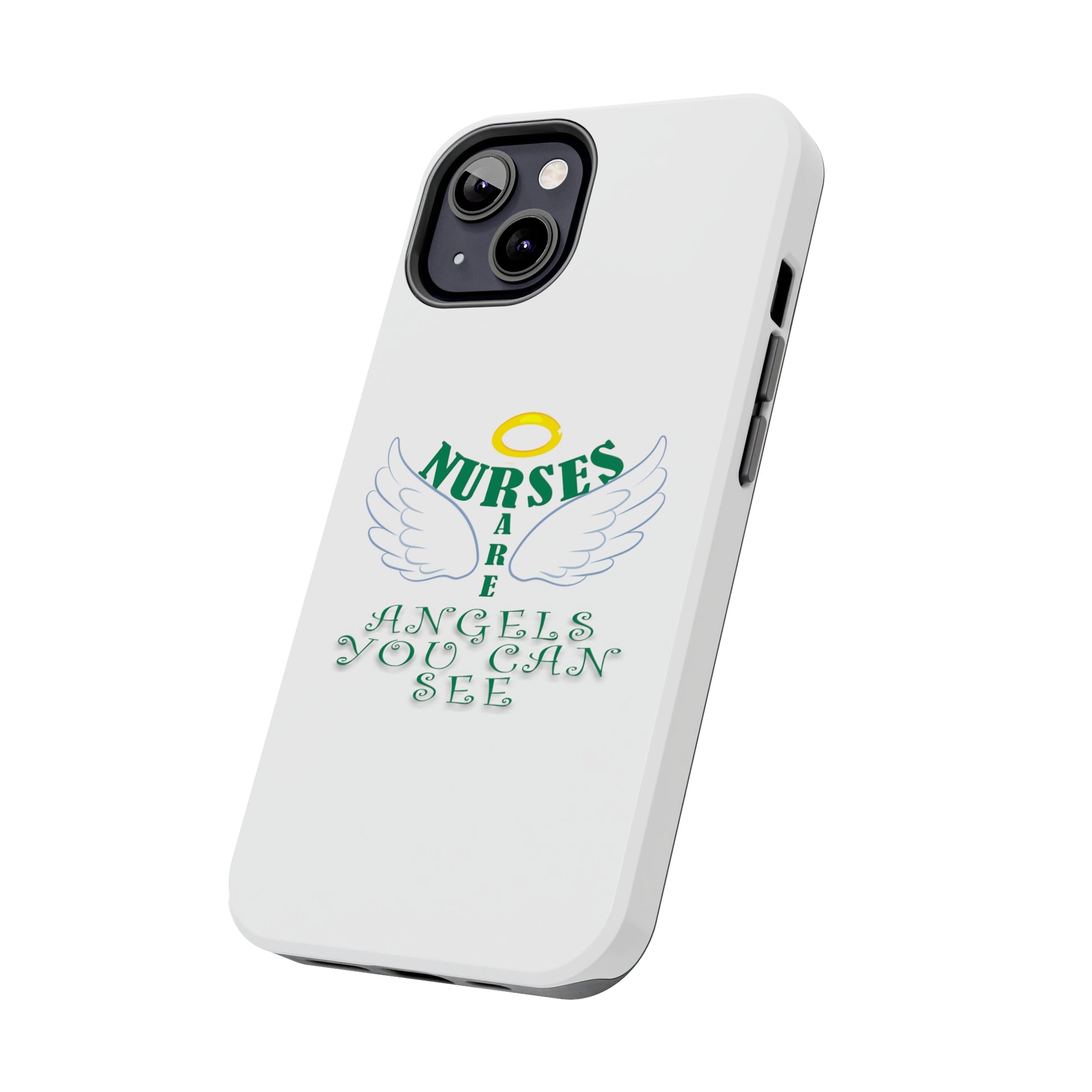 White iPhone case featuring a halo in gold and two white wings and the text "Nurses Are Angels You Can See" suggestive of a person.