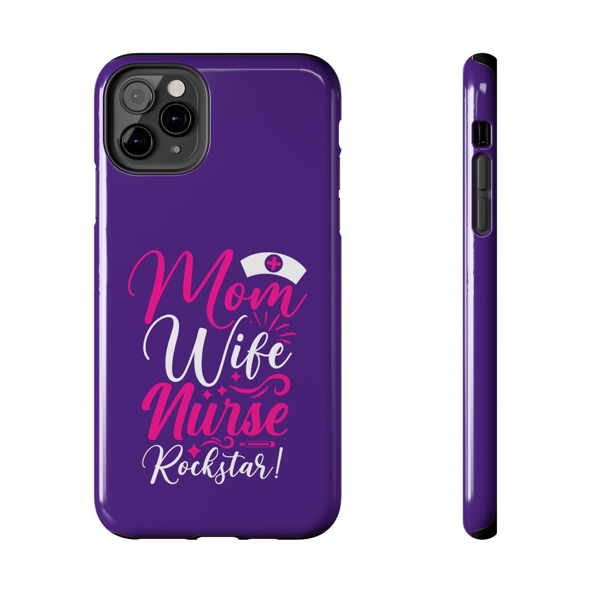 Blue iPhone case with graphic text "Mom, Wife, Nurse, Rockstar" in alternating pink and white. The word "Mom" is topped by an old style nurses' hat.