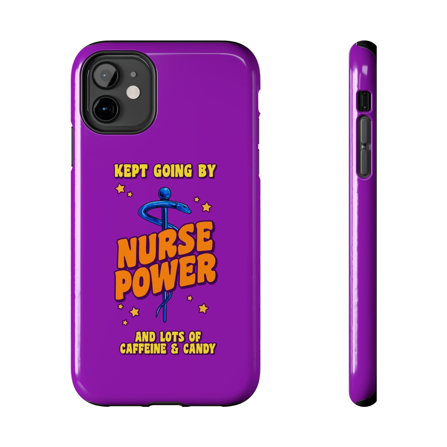 Purple iPhone case with the staff of caduceus centered with the words "Nurse Power" in blue and orange .  Above it the words "Kept Going By" and below the words "and lots of caffeine & candy in yellow."