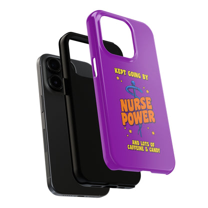 Purple iPhone case with the staff of caduceus centered with the words "Nurse Power" in blue and orange .  Above it the words "Kept Going By" and below the words "and lots of caffeine & candy in yellow."