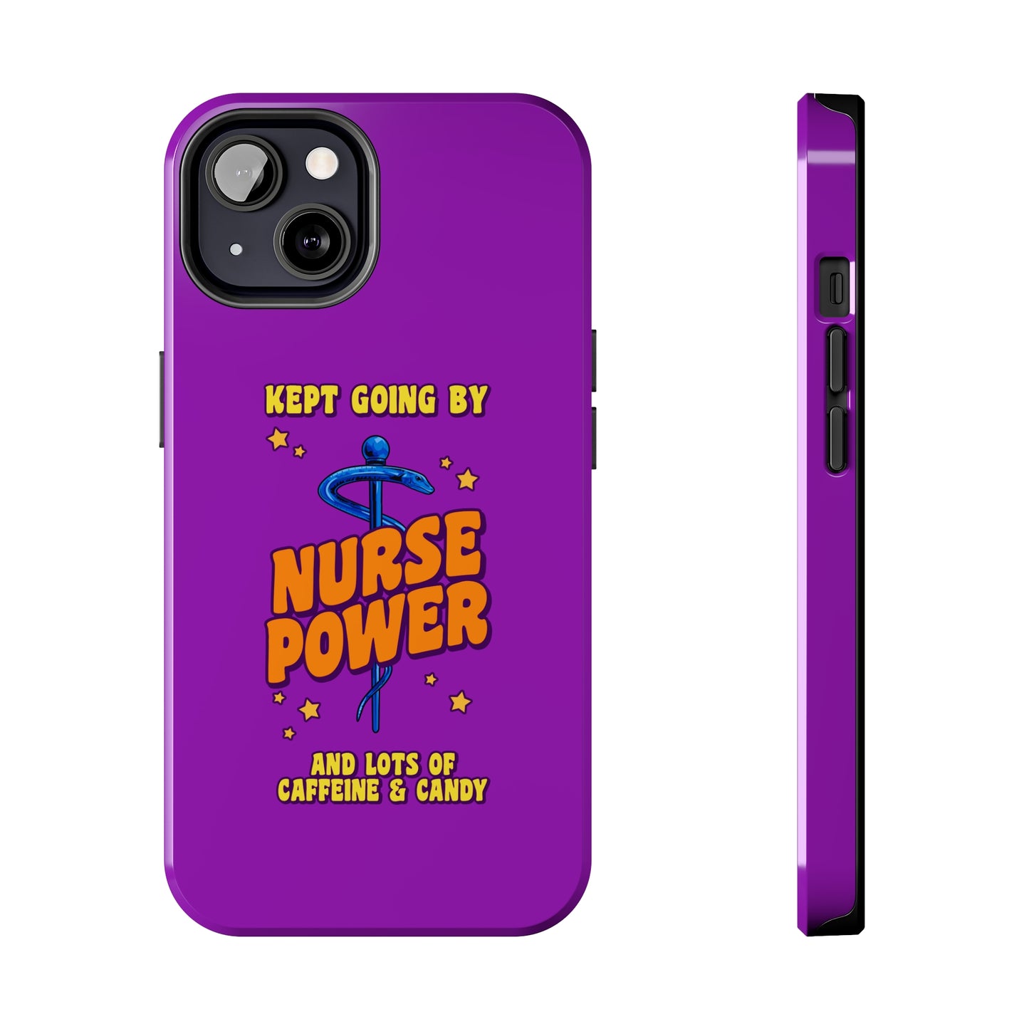 Purple iPhone case with the staff of caduceus centered with the words "Nurse Power" in blue and orange .  Above it the words "Kept Going By" and below the words "and lots of caffeine & candy in yellow."