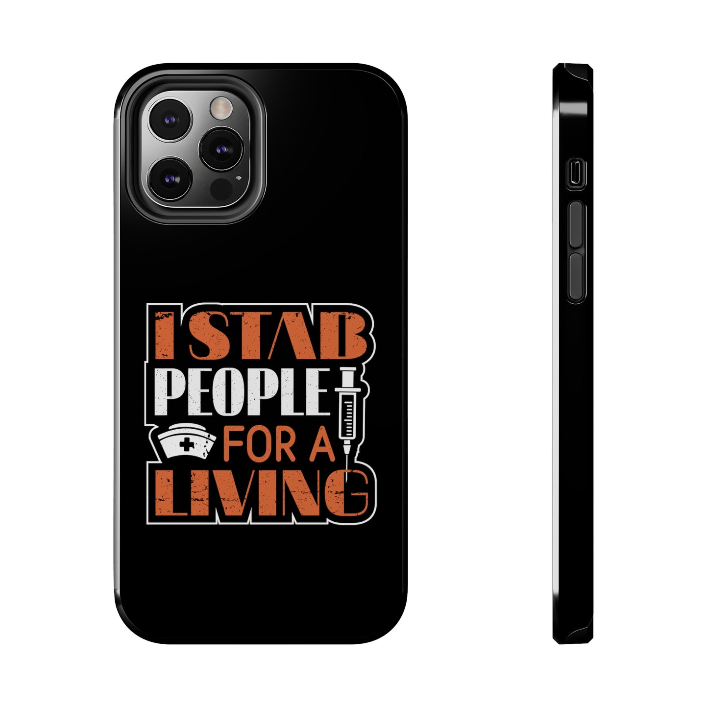 Black iPhone case with graphic text "I Stab People for a Living" in orange and white text.