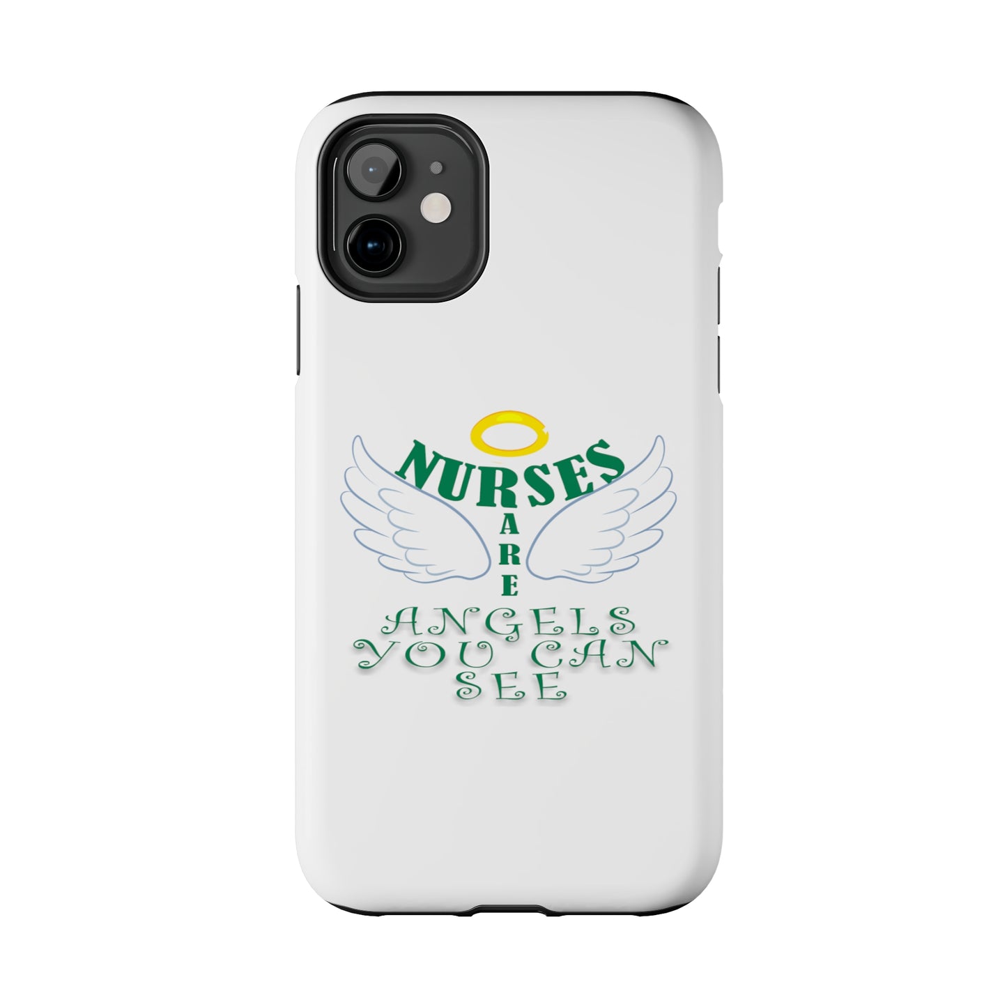 White iPhone case featuring a halo in gold and two white wings and the text "Nurses Are Angels You Can See" suggestive of a person.