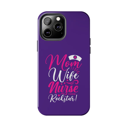 Blue iPhone case with graphic text "Mom, Wife, Nurse, Rockstar" in alternating pink and white. The word "Mom" is topped by an old style nurses' hat.