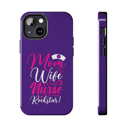 Blue iPhone case with graphic text "Mom, Wife, Nurse, Rockstar" in alternating pink and white. The word "Mom" is topped by an old style nurses' hat.