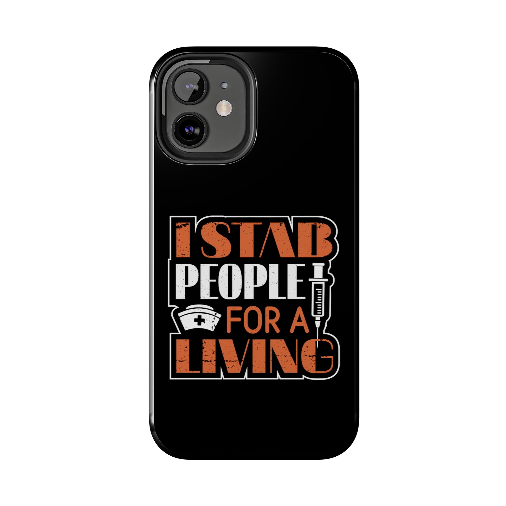 Black iPhone case with graphic text "I Stab People for a Living" in orange and white text.