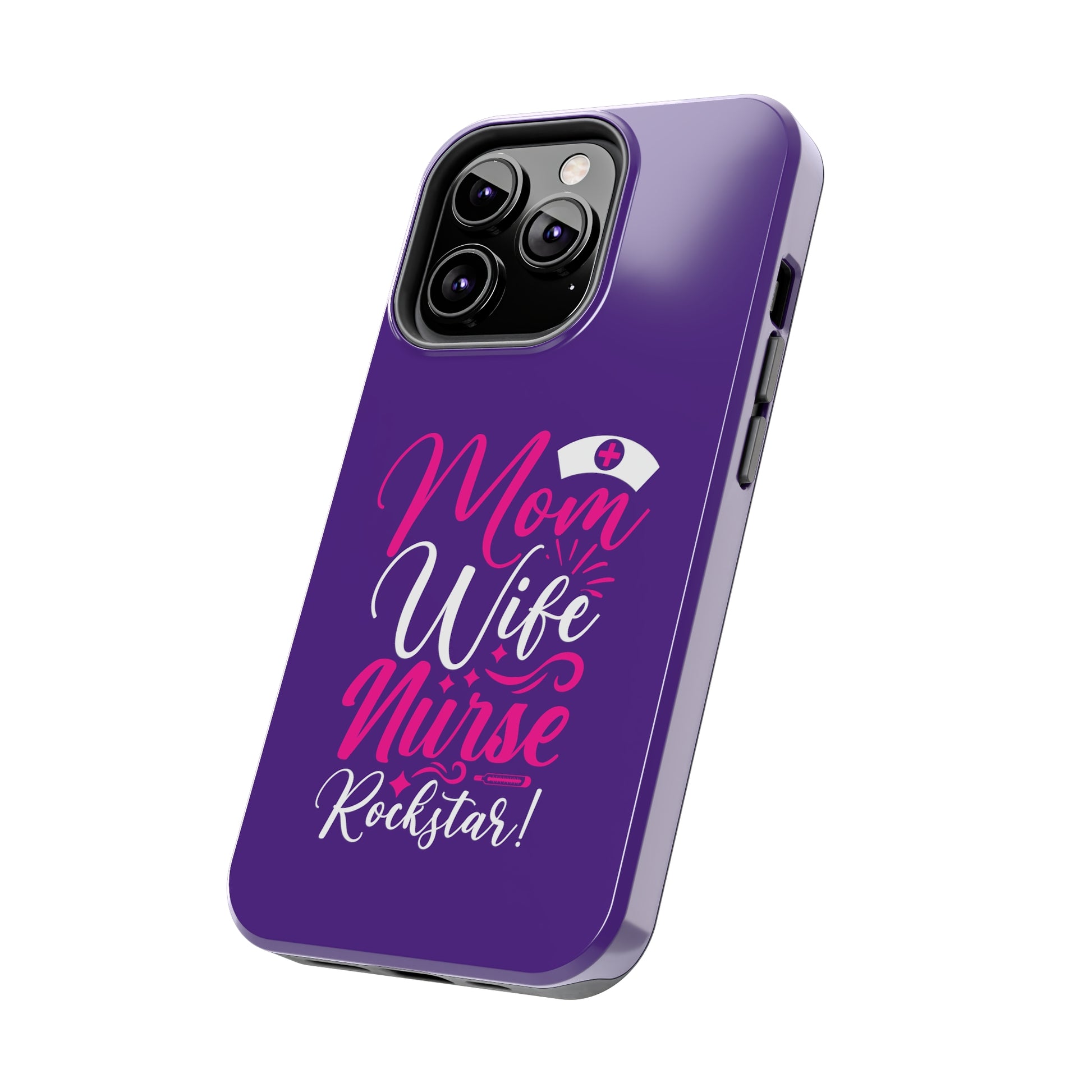 Blue iPhone case with graphic text "Mom, Wife, Nurse, Rockstar" in alternating pink and white. The word "Mom" is topped by an old style nurses' hat.