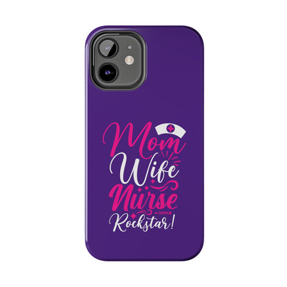 Blue iPhone case with graphic text "Mom, Wife, Nurse, Rockstar" in alternating pink and white. The word "Mom" is topped by an old style nurses' hat.