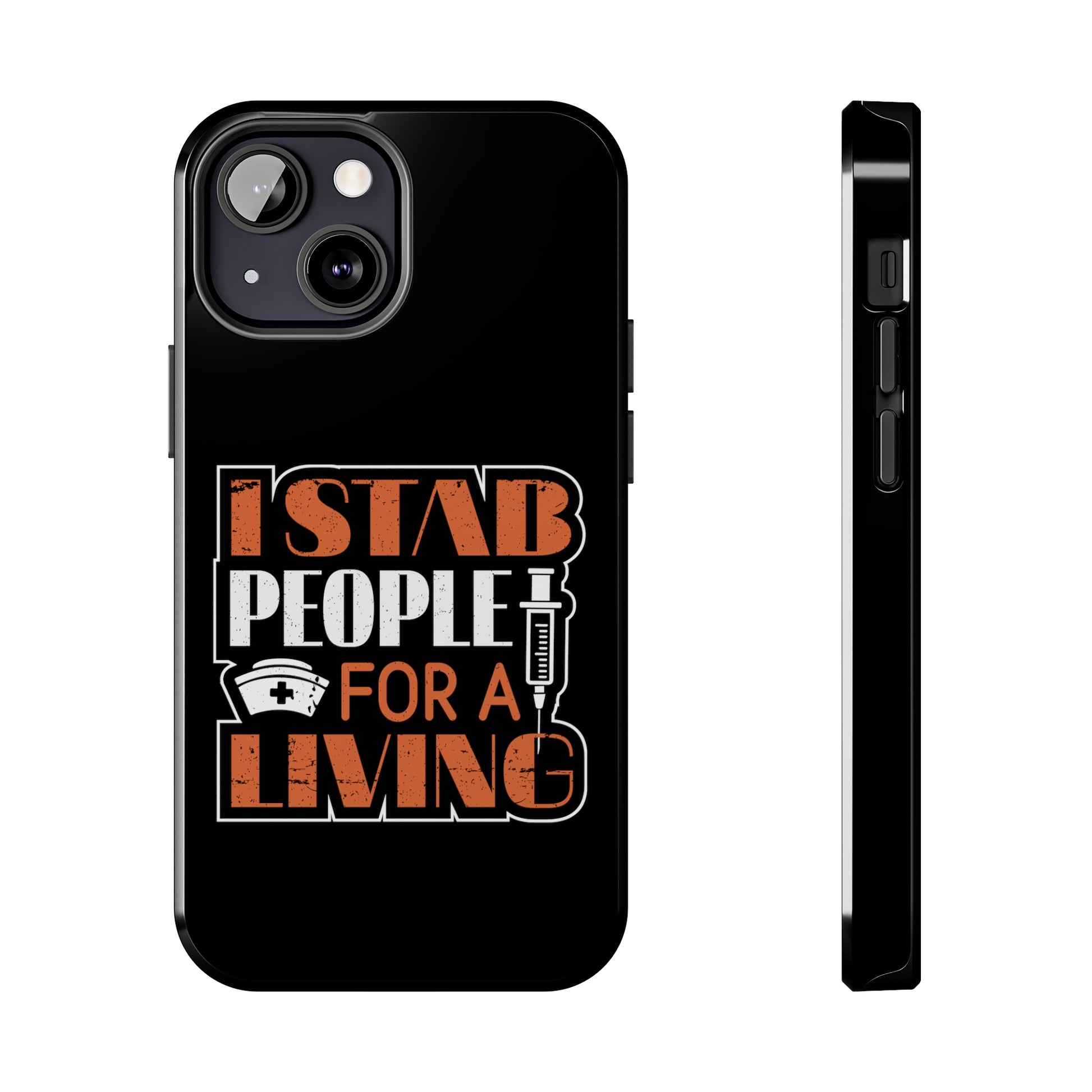 Black iPhone case with graphic text "I Stab People for a Living" in orange and white text.