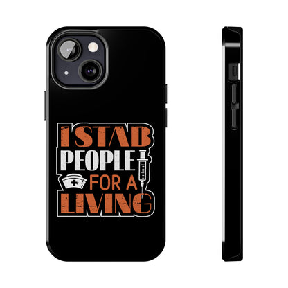 Black iPhone case with graphic text "I Stab People for a Living" in orange and white text.