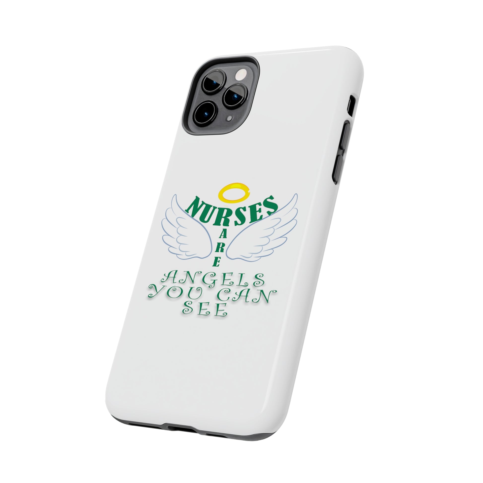 White iPhone case featuring a halo in gold and two white wings and the text "Nurses Are Angels You Can See" suggestive of a person.