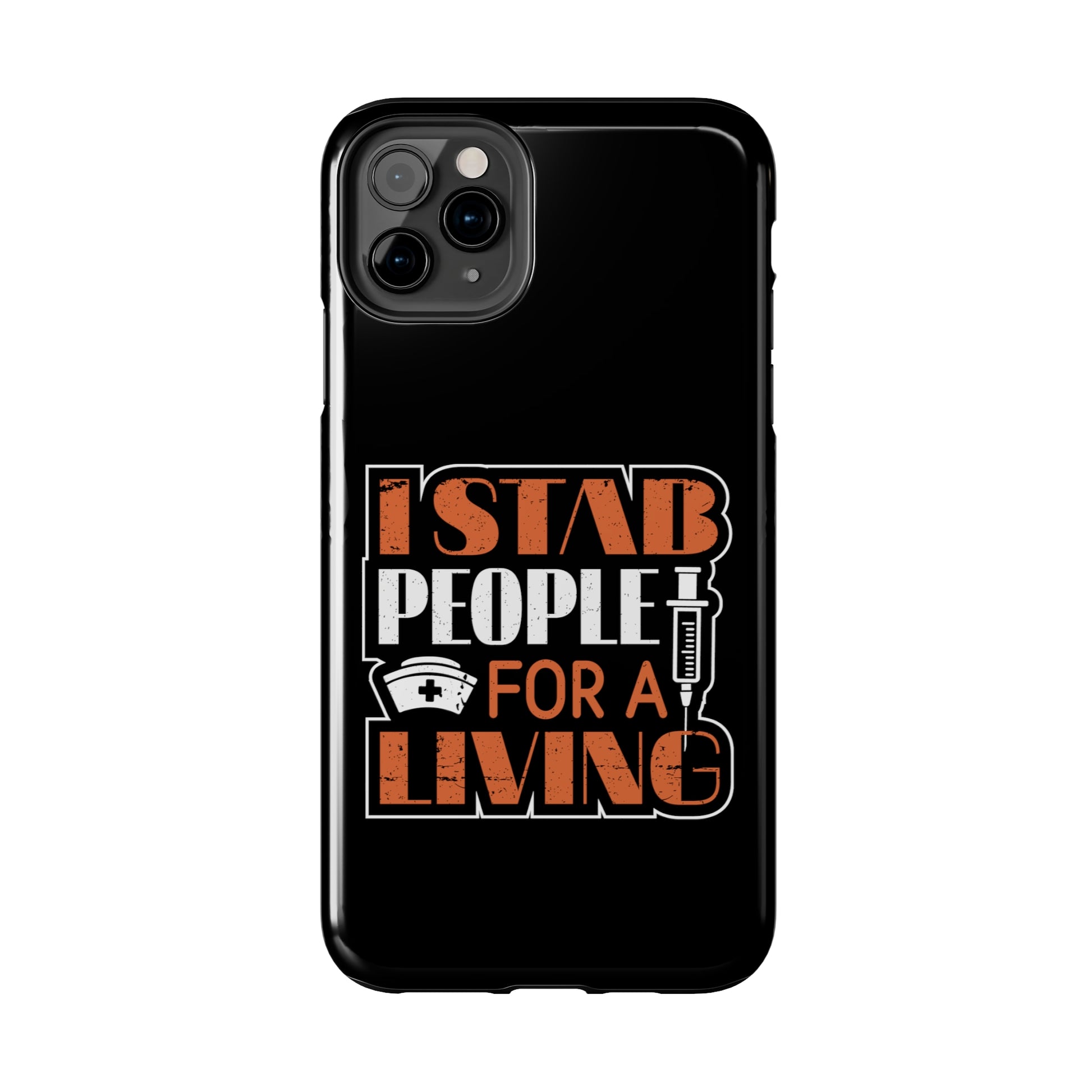 Black iPhone case with graphic text "I Stab People for a Living" in orange and white text.