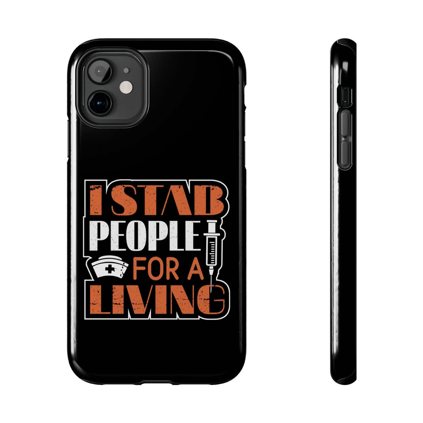 Black iPhone case with graphic text "I Stab People for a Living" in orange and white text.