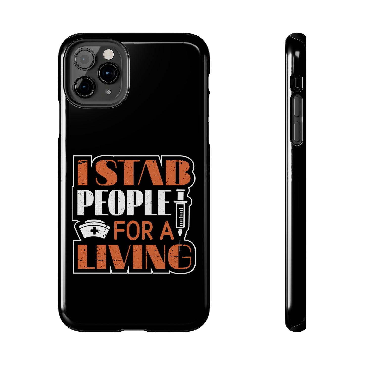 Black iPhone case with graphic text "I Stab People for a Living" in orange and white text.