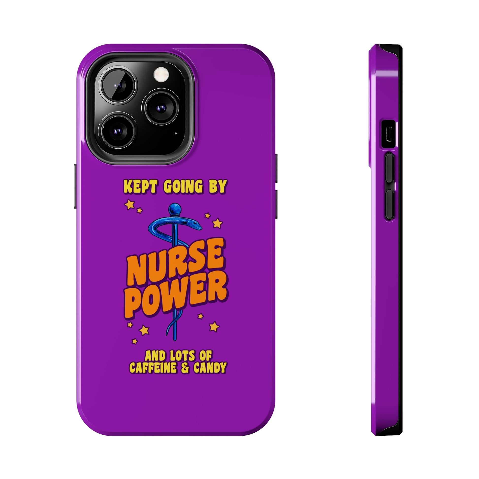 Purple iPhone case with the staff of caduceus centered with the words "Nurse Power" in blue and orange .  Above it the words "Kept Going By" and below the words "and lots of caffeine & candy in yellow."