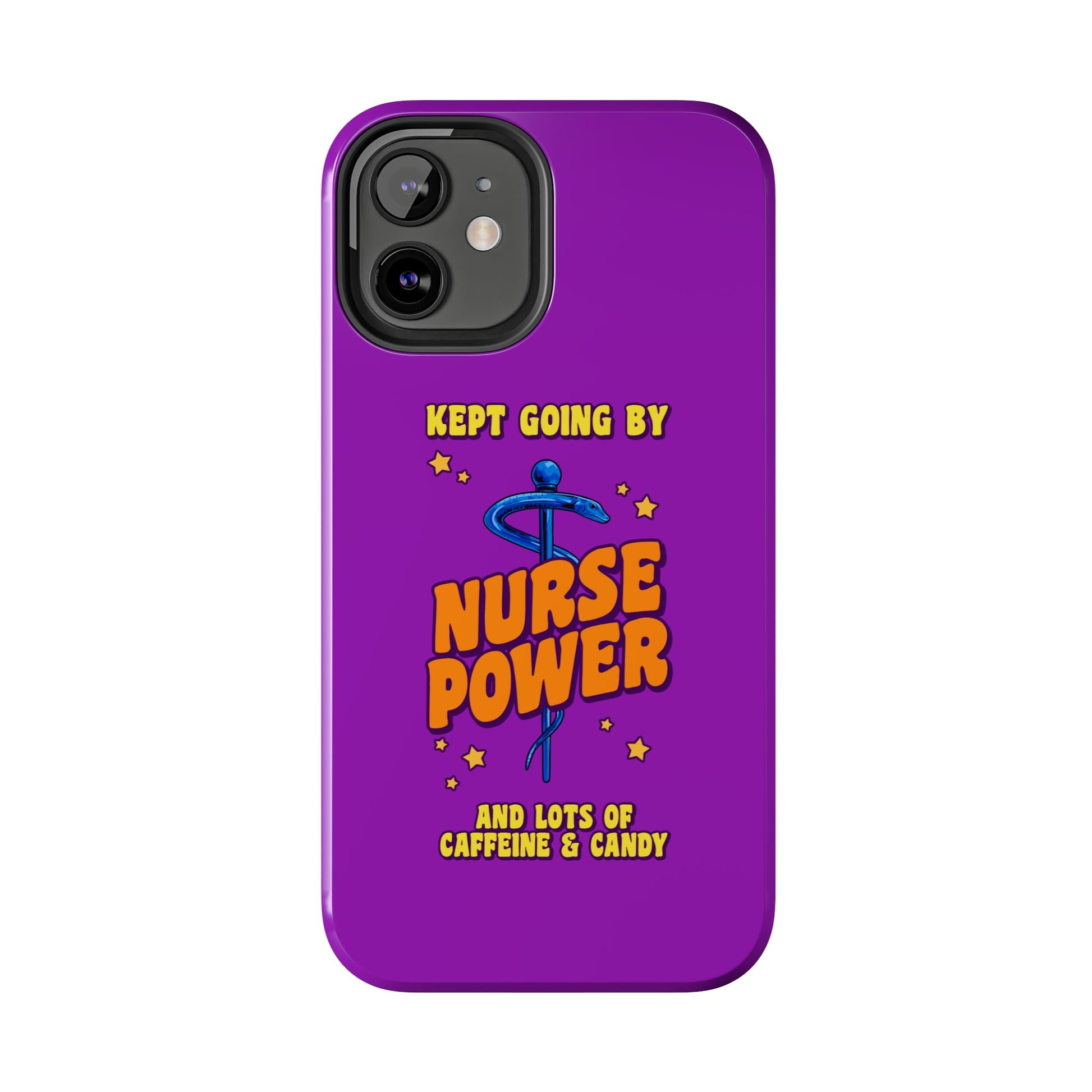 Purple iPhone case with the staff of caduceus centered with the words "Nurse Power" in blue and orange .  Above it the words "Kept Going By" and below the words "and lots of caffeine & candy in yellow."