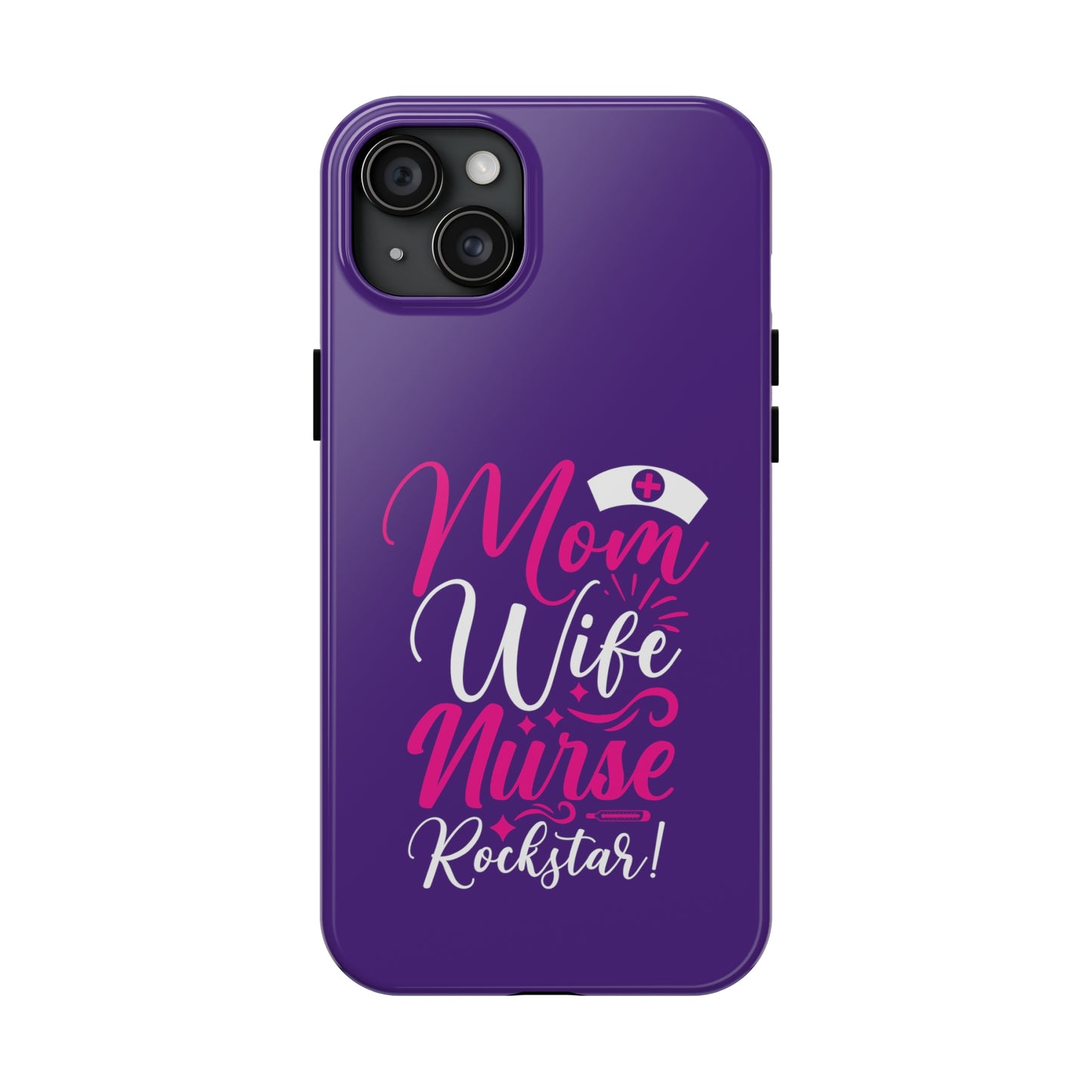 Blue iPhone case with graphic text "Mom, Wife, Nurse, Rockstar" in alternating pink and white. The word "Mom" is topped by an old style nurses' hat.