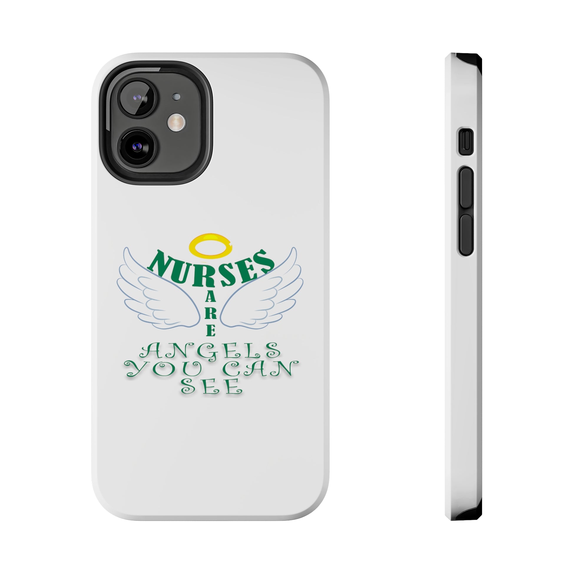 White iPhone case featuring a halo in gold and two white wings and the text "Nurses Are Angels You Can See" suggestive of a person.