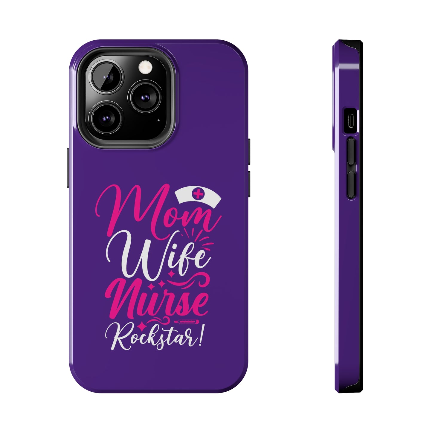 Blue iPhone case with graphic text "Mom, Wife, Nurse, Rockstar" in alternating pink and white. The word "Mom" is topped by an old style nurses' hat.